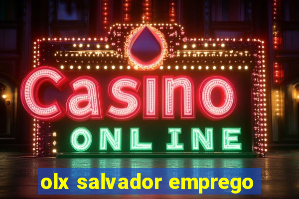 olx salvador emprego